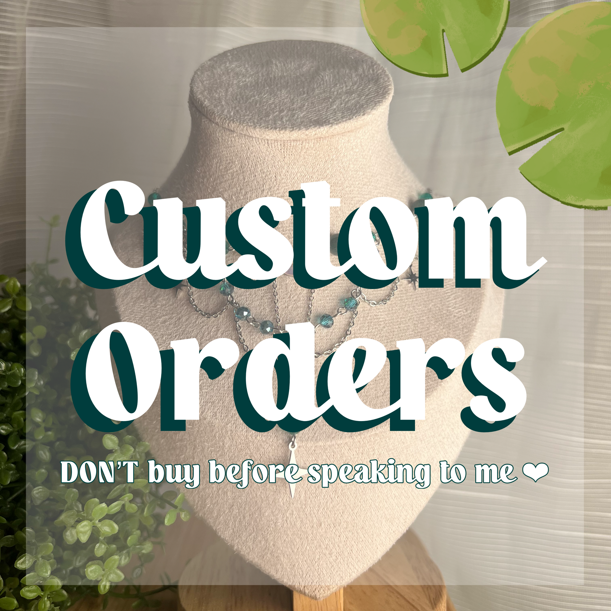 Custom Orders